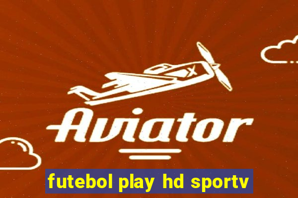 futebol play hd sportv